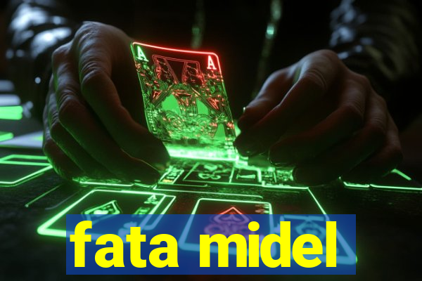 fata midel